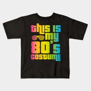 This Is My 80s Costume Funny Halloween 1980s Kids T-Shirt